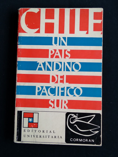 Chile:un País Andino Del Pacifico Sur. L