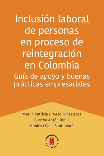 Inclusión Laboral De Personas En Proceso De Reintegración En