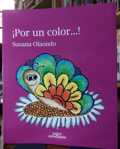 ¡ Por Un Color...! Susana Olaondo - Alfaguara-(ltc)