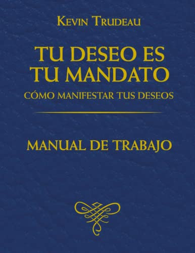 Libro : Tu Deseo Es Tu Mandato (manual De Trabajo) Como... 