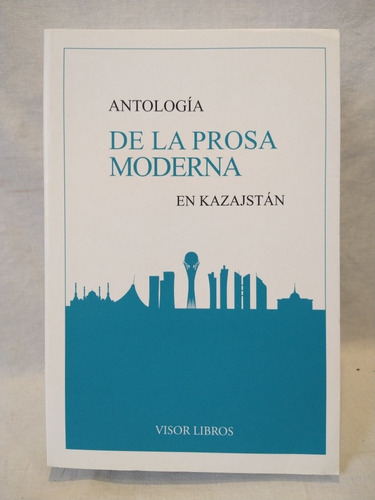 Antología De La Prosa Moderna De Kazajstán Visor B