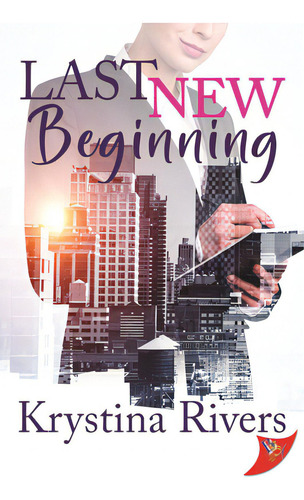 Last New Beginning, De Rivers, Krystina. Editorial Bold Strokes Books, Tapa Blanda En Inglés