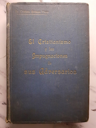 El Cristianismo Y Las Impugnaciones De Sus Adversarios 52235