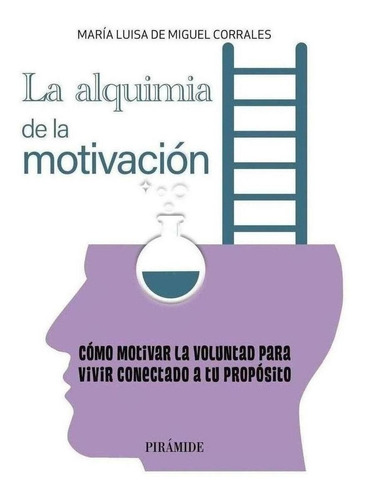 Libro: La Alquimia De La Motivación. De Miguel Corrales, Mar