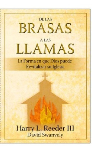 De Las Brazas A Las Llamas