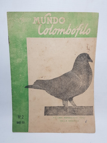 Imagen 1 de 9 de Antigua Revista Mundo Colombofilo N° 2 1951 Mag 57942