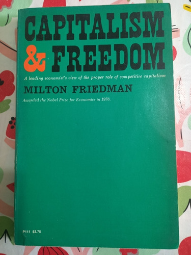 Capitalism& Freedom - Milton Friedman