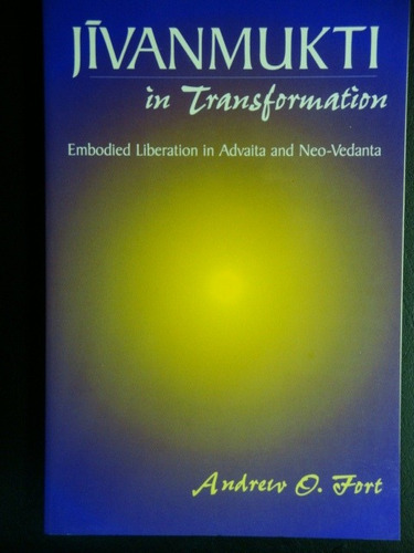 Andrew O.  Fort  -  Jivanmukti  In Transformation