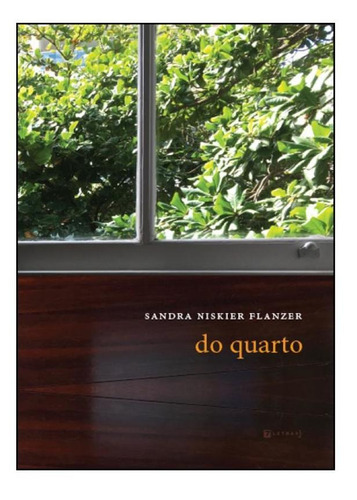 Do Quarto, de Sandra Niskier Flanzer. Editora 7 LETRAS, capa mole em português