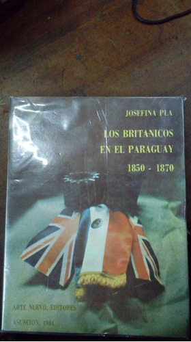 Libro Los Britanicos En El Paraguay 1850-1870