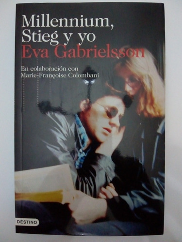 Libro Millennium Stieg Y Yo De Eva Gabrielsson (5)