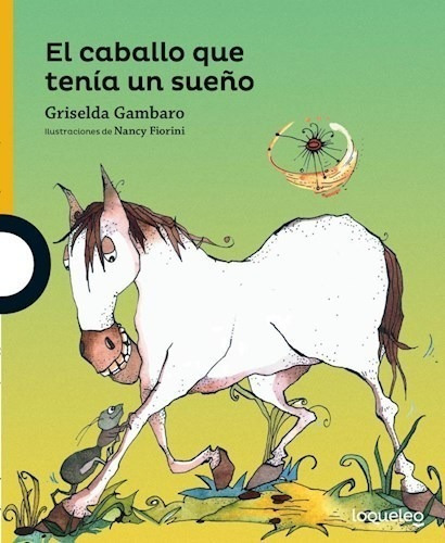 Libro El Caballo Que Tenia Un Sue¤o De Griselda Gambaro