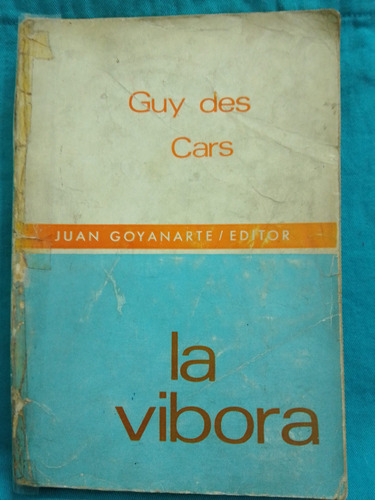 La Víbora - Guy Des Cars / Juan Goyanarte Editor