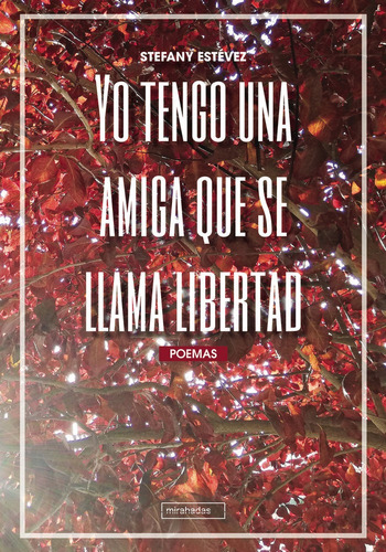 Yo Tengo Una Amiga Que Se Llama Libertad, De Estévez, Stefany. Editorial Babidi-bú, Tapa Blanda En Español