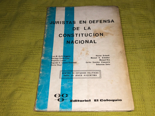 Juristas En Defensa De La Constitucion Nacional- El Coloquio