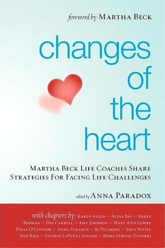 Changes Of The Heart, De Martha Beck Certified Life Coaches. Editorial Booksurge Publishing, Tapa Blanda En Inglés