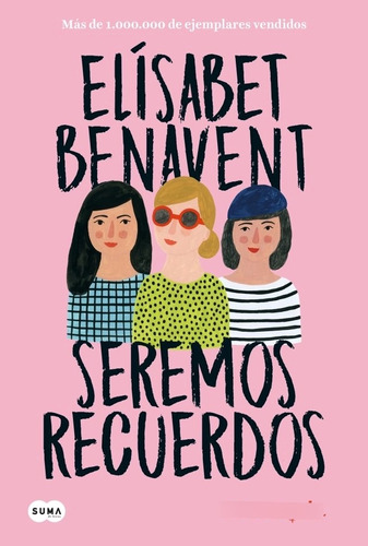 Seremos Recuerdos - Elisabet Benavent