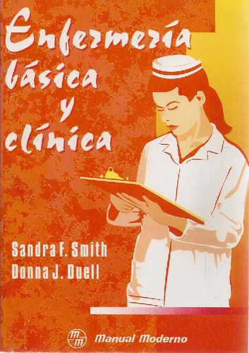 Libro Enfermería Básica Y Clínica De Sandra F Smith Donna J