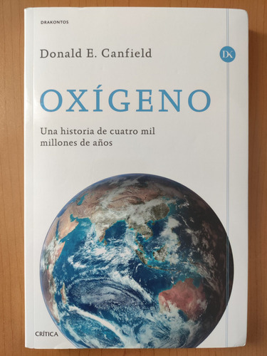 Oxígeno. Donald E. Candield. Ed. Crítica 