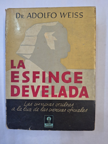 Adolfo Weiss : La Esfinge Develada Esoterismo