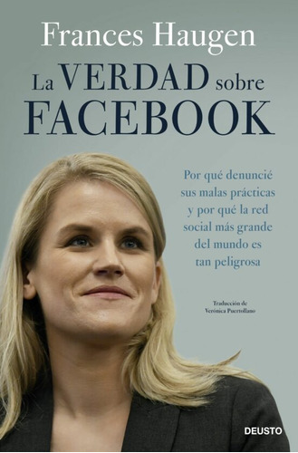 La Verdad Sobre Facebook - Frances Haugen