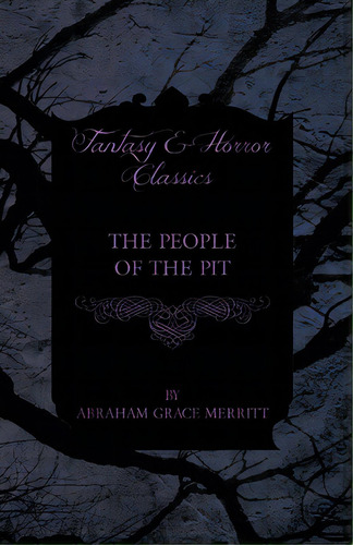 The People Of The Pit, De Merritt, Abraham Grace. Editorial Read Books, Tapa Blanda En Inglés