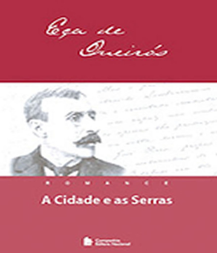 Cidade E As Serras   Classicos Nossa Lingua: Cidade E As Serras   Classicos Nossa Lingua, De Queirós, Eça De. Editora Nacional - Literatura, Capa Mole Em Português