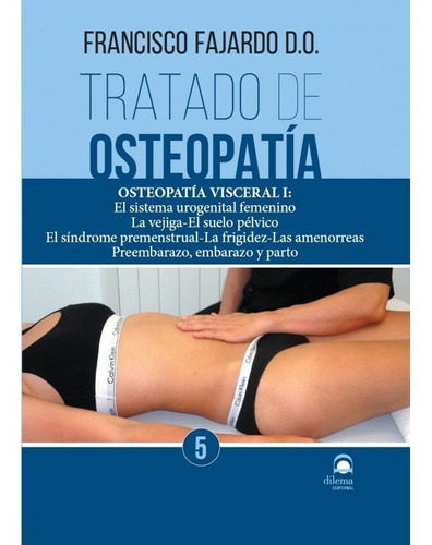 Tratado De Osteopatía Tomo 5 - Fajardo -  Dilema 