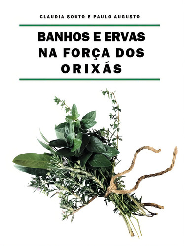 Banhos E Ervas Na Força Dos Orixás