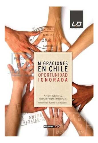 Libro Migraciones En Chile Oportunidad Ignorada