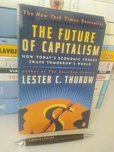 The Future Of Capitalism Lester C Thurow Penguin Bestseller 