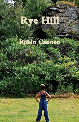 Rye Hill, De Robin Cannon. Editorial Goose River Press, Tapa Blanda En Inglés