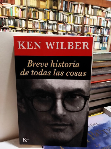 Breve Historia De Todas Las Cosas - Ken Wilber