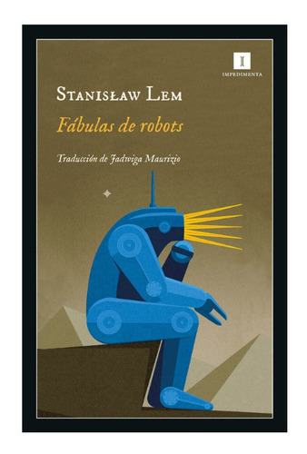 Fábulas De Robots, De Stanislaw Lem., Vol. No. Editorial Impedimenta, Tapa Blanda En Español, 2017