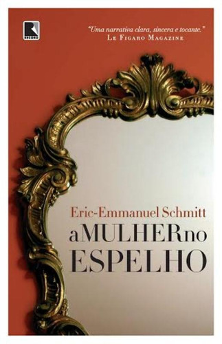 A mulher no espelho, de Schmit, Eric-Emmanuel. Editora Record Ltda., capa mole em português, 2014