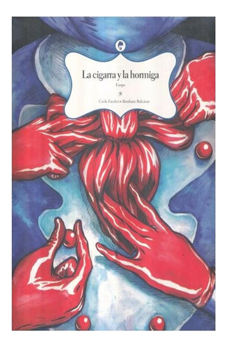 Cigarra Y La Hormiga, La, De Esopo. Editorial Educal, Tapa Pasta Blanda, Edición 1 En Español, 2015
