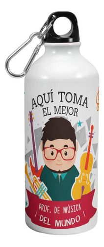 Botella De Agua Aqui Toma El Mejor Profesor De Musica