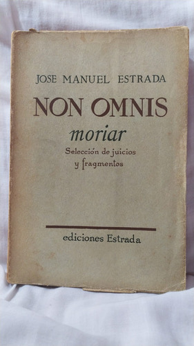 José Manuel Estrada Non Omnis Moriar