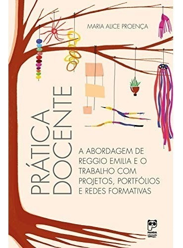 Livro Pratica Docente - A Abordagem De Reggio Emilia