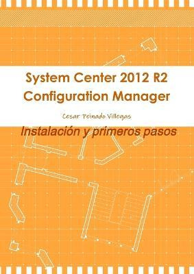 Libro System Center 2012 R2 Configuration Manager. Instal...