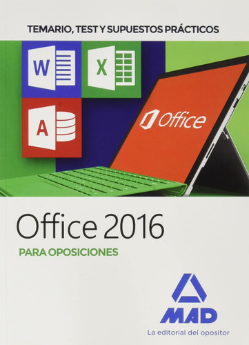 Office 2016 Para Oposiciones: Temario, Test Y Supuestos Prác