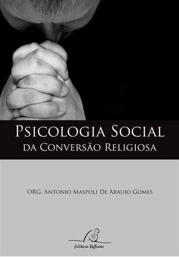 Psicologia Social Da Conversão Religiosa Reflexão
