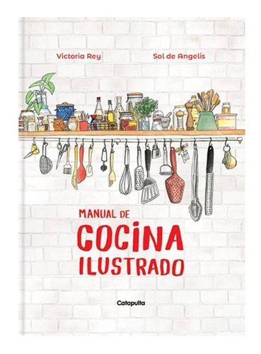 Manual De Cocina Ilustrado - Sol De Angelis