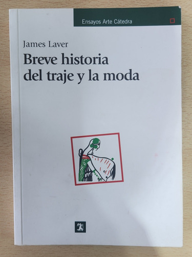 Libro Breve Historia Del Traje Y La Moda De James Laver