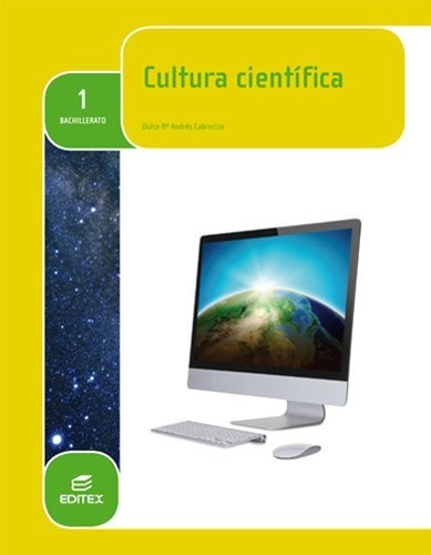 Cultura Científica 1º Bachillerato (lomce) - 9788490785072