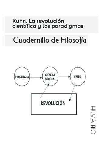 Kuhn La Revolucion Cientifica Y Los Paradigmas: Cuadernillo