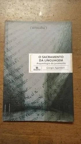 Livro O Sacramento Da Linguagem- Arq Agamben, Giorgio