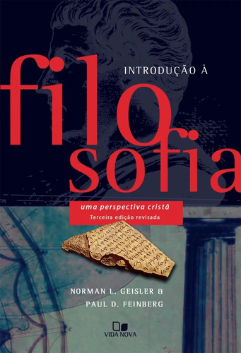 Introdução A Filosofia, De Norman Geisler E Paul Feinberg. Editora Vida Nova, Capa Mole, Edição 3ª Edição Em Português, 1996