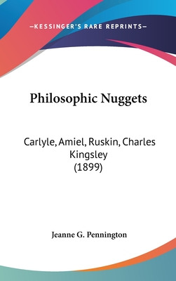 Libro Philosophic Nuggets: Carlyle, Amiel, Ruskin, Charle...