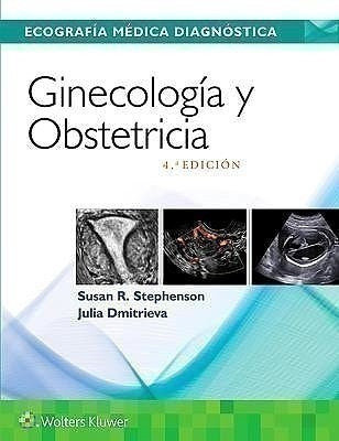 Ecografía Médica Diagnóstica. Ginecología Y Obstetricia - S